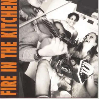 Fire In the Kitchen - The Chieftains Fire In the Kitchen - The Chieftains
