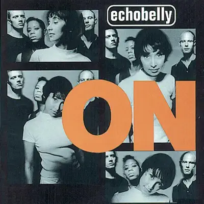 On - Echobelly On - Echobelly