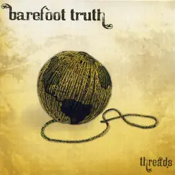Threads - Barefoot Truth
