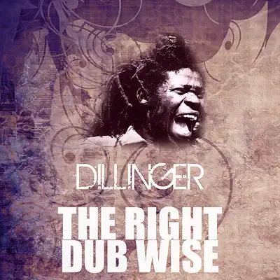 The Right Dub Wise - Single - Dillinger