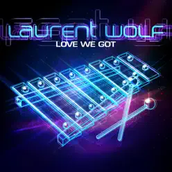 Love We Got (feat. Jonathan Mendelsohn) - Laurent Wolf Love We Got (feat. Jonathan Mendelsohn) - Laurent Wolf
