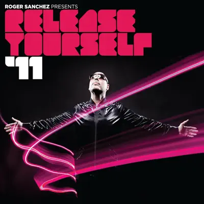 Release Yourself '11 - Roger Sanchez