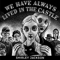 Shirley Jackson - We Have Always Lived in the Castle (Unabridged) artwork