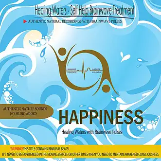 Happiness (Healing Waters With Brainwave Pulses) by Binaural Beats album reviews, ratings, credits