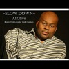 Slow Down - Single