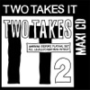 Two Takes It (Maxi-Single)