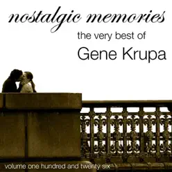 The Very Best Of Gene Krupa (Nostalgic Memories Volume 126) - Gene Krupa The Very Best Of Gene Krupa (Nostalgic Memories Volume 126) - Gene Krupa