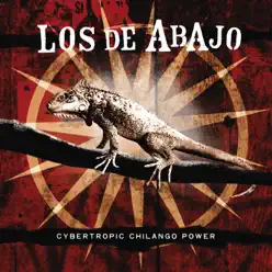 Cybertropic Chilango Power - Los de Abajo