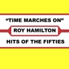 Roy Hamilton - Time Marches On