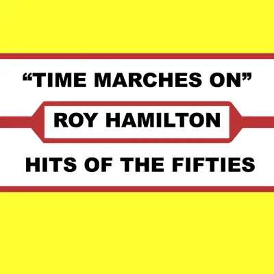 Time Marches On - Roy Hamilton