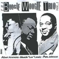 The Boogie Woogie Trio, Vol. 1 by Albert Ammons, Meade 
