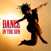 Dance In the Sun