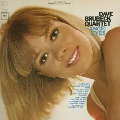 Angel Eyes (Remastered) - The Dave Brubeck Quartet Angel Eyes (Remastered) - The Dave Brubeck Quartet