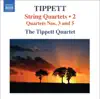 Stream & download Tippett, M.: String Quartets, Vol. 2 - Nos. 3, 5