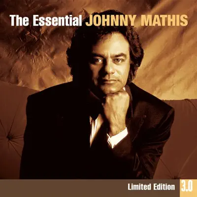 The Essential Johnny Mathis 3.0 - Johnny Mathis