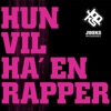 Hun Vil Ha' en Rapper - EP