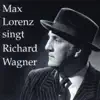 Stream & download Max Lorenz Singt Richard Wagner (Vol.2)