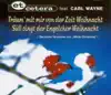 Träum' mit mir von der Zeit Weichnacht (feat. Carl Wayne) - EP album lyrics, reviews, download