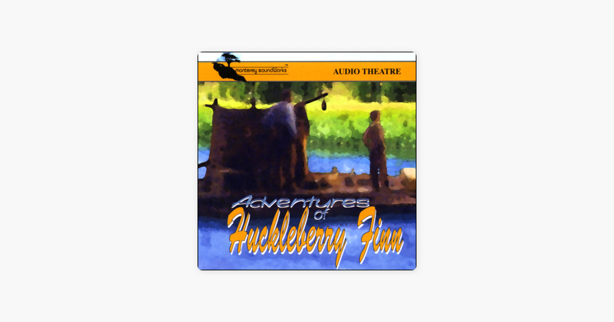 Adventures of Huckleberry Finn (Dramatized) - Mark Twain Adventures of Huckleberry Finn (Dramatized) - Mark Twain