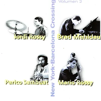 New York - Barcelona Crossing, Vol. 2 - Brad Mehldau