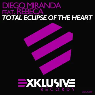 Total Eclipse Of The Heart (Radio Edit) by Diego Miranda song reviws