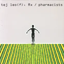 Tej Leo(?), Rx/Pharmacists - Ted Leo and The Pharmacists