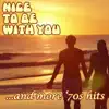 Nice To Be With You (Original Hit Single Version) song lyrics