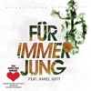 Für immer jung (feat. Karel Gott) [2010] - Single
