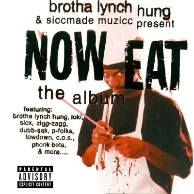 Now Eat: The Album - Brotha Lynch Hung