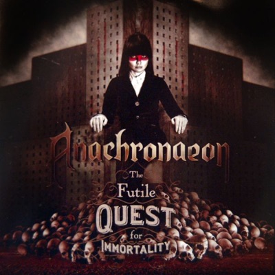 The Futile Quest for Immortality - Anachronaeon