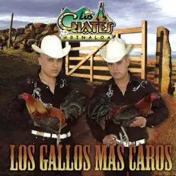 Los Gallos Más Caros - Los Cuates de Sinaloa Los Gallos Más Caros - Los Cuates de Sinaloa