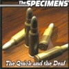 The Quick and the Deaf