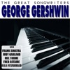 The Great Songwriters: George Gershwin
