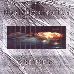 Senses - Noxious Emotion