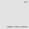 Stream & download I Believe in Father Christmas - Single