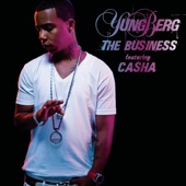 Yung Berg - The Business (featuring Casha)