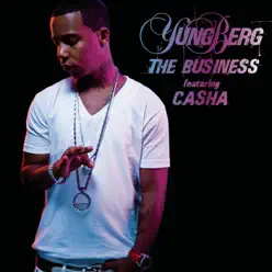 The Business (feat. Casha) - Single - Yung Berg The Business (feat. Casha) - Single - Yung Berg