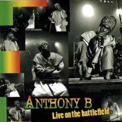Live On the Battlefield [Disc 1] - Anthony B