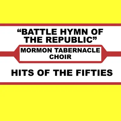Battle Hymn of the Republic - Single - Mormon Tabernacle Choir
