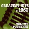 Greatest Hits of 1960, Vol. 14