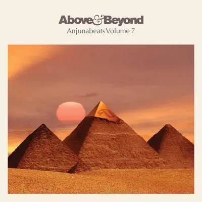 Anjunabeats Volume 7 (Bonus Track Version) - Above & Beyond