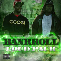 Loud Pack - Single by Bank-Roll album reviews, ratings, credits