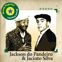 Brasil Popular: Jackson do Pandeiro e Jacinto Silva - Jackson do Pandeiro Brasil Popular: Jackson do Pandeiro e Jacinto Silva - Jackson do Pandeiro