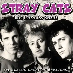 The Toronto Strut (Live) - Stray Cats