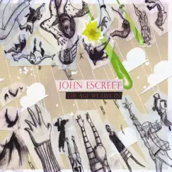 The Age We Live In by John Escreet album reviews, ratings, credits