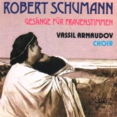 "Vassil Arnaoudov" Sofia Chamber Choir - GESANGE FUR FRAUENSTIMMEN OP.91, DER WASSERMANN