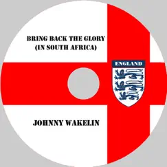 Bring Back the Glory (in South Africa) by Johnny Wakelin album reviews, ratings, credits