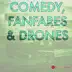 Comedy, Fanfares & Drones album cover