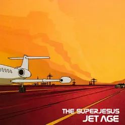 Jet Age (With Bonus Live Acoustic Content) - Super Jesus