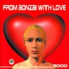 From Bonzai With Love 2000 - Full Length Edition